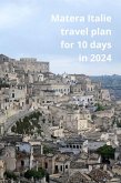 Matera, Italie tavel Plan for 10 days in 2024 (eBook, ePUB)