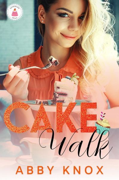 Cake Walk (Homemade Heat, #2) (eBook, ePUB)