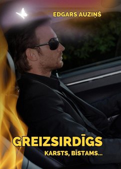 Cover Greizsirdigs, karsts, bistams... (eBook, ePUB)