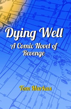 Cover Dying Well: A Comic Novel of Revenge (eBook, ePUB)
