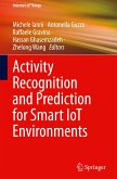 Activity Recognition and Prediction for Smart IoT Environments