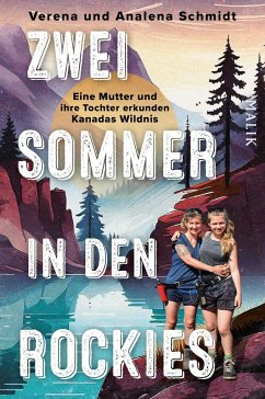 Zwei Sommer in den Rockies - Schmidt, Verena; Schmidt, Analena