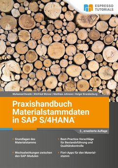 Praxishandbuch Materialstammdaten in SAP S/4HANA - 2., erweiterte Auflage - Karalic, Muhamed; Würzer, Winfried; Johnson, Matthew; Brandenburg, Holger