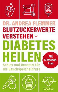 Blutzuckerwerte verstehen - Diabetes heilen - Flemmer, Andrea