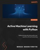 Active Machine Learning with Python (eBook, ePUB)