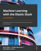 Machine Learning with the Elastic Stack. (eBook, ePUB)