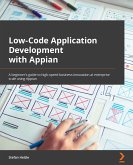 Low-Code Application Development with Appian (eBook, ePUB)