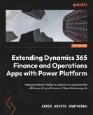 Extending Dynamics 365 Finance and Operations Apps with Power Platform (eBook, ePUB)