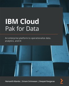 IBM Cloud Pak for Data (eBook, ePUB) - Manda, Hemanth; Srinivasan, Sriram; Rangarao, Deepak