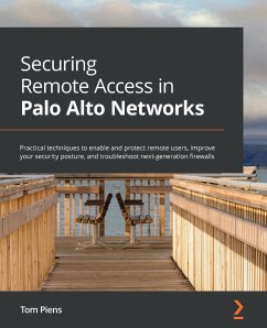 Securing Remote Access in Palo Alto Networks (eBook, ePUB) - Piens, Tom