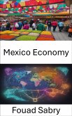 Mexico Economy (eBook, ePUB)