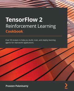 TensorFlow 2 Reinforcement Learning Cookbook (eBook, ePUB) - Praveen, Palanisamy