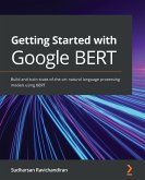 Getting Started with Google BERT (eBook, ePUB)