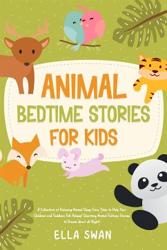 Animal Bedtime Stories For Kids (eBook, ePUB) - Swan, Ella