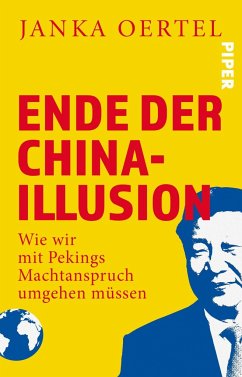 Ende der China-Illusion - Oertel, Janka