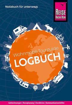 Reise Know-How Wohnmobil-Tourguide Logbuch: Notizbuch für unterwegs - Feldmann, Franziska;Urban-Rump, Gunda
