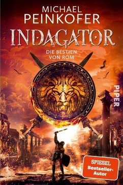 Indagator - Die Bestien von Rom - Peinkofer, Michael