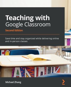 Teaching with Google Classroom (eBook, ePUB) - Zhang, Michael