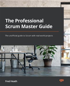 The Professional Scrum Master Guide (eBook, ePUB) - Heath, Fred