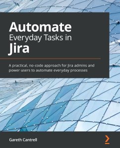 Automate Everyday Tasks in Jira (eBook, ePUB) - Cantrell, Gareth