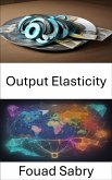 Output Elasticity (eBook, ePUB)