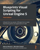 Blueprints Visual Scripting for Unreal Engine 5 (eBook, ePUB)