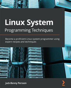 Linux System Programming Techniques (eBook, ePUB) - Persson, Jack-Benny