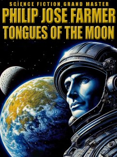 Tongues of the Moon (eBook, ePUB) - Farmer, Philip Jose