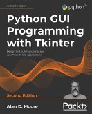 Python GUI Programming with Tkinter, 2nd edition (eBook, ePUB)