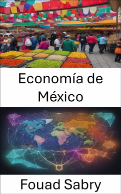 Economía de México (eBook, ePUB) - Sabry, Fouad