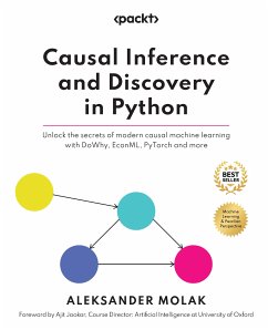 Causal Inference and Discovery in Python (eBook, ePUB) - Molak, Aleksander