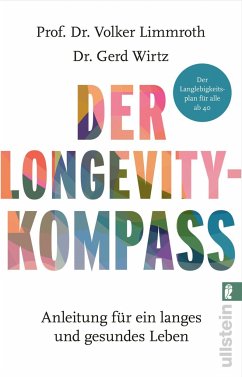 Der Longevity-Kompass - Limmroth , Volker;Wirtz , Gerd