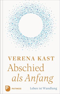 Abschied als Anfang - Kast, Verena