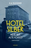 Hotel Silber - neue Zeit, alte Schuld