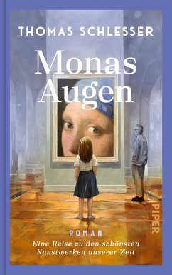 Monas Augen - Eine Reise zu den schönsten Kunstwerken unserer Zeit - Schlesser, Thomas