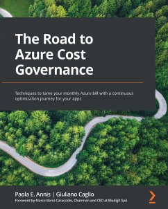 The Road to Azure Cost Governance (eBook, ePUB) - Annis, Paola E.; Caglio, Giuliano