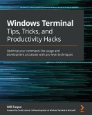 Windows Terminal Tips, Tricks, and Productivity Hacks (eBook, ePUB)
