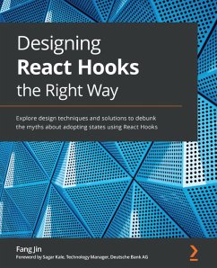 Designing React Hooks the Right Way (eBook, ePUB) - Jin, Fang