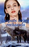 Después de ser rechazada (eBook, ePUB)