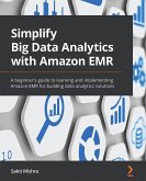 Simplify Big Data Analytics with Amazon EMR (eBook, ePUB)