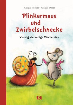 Plinkermaus und Zwirbelschnecke - Jeschke, Mathias