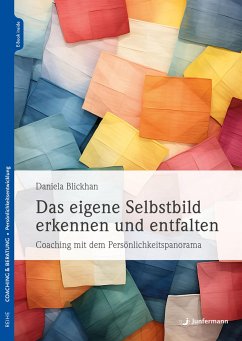 Das eigene Selbstbild erkennen und entfalten, m. 1 Beilage - Blickhan, Daniela