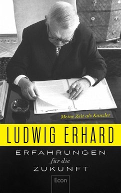 Erfahrungen für die Zukunft - Erhard, Ludwig