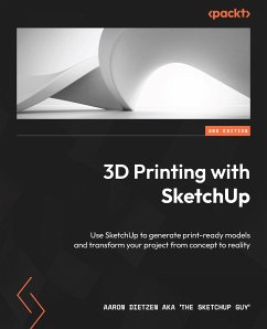 3D Printing with SketchUp. (eBook, ePUB) - Dietzen, Aaron