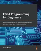 FPGA Programming for Beginners (eBook, ePUB)