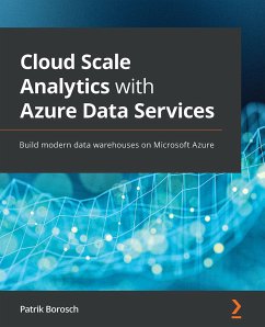 Cloud Scale Analytics with Azure Data Services (eBook, ePUB) - Borosch, Patrik