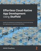 Effortless Cloud-Native App Development Using Skaffold (eBook, ePUB)