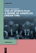 The US Sports Film: A Genre of American... - Bild 1