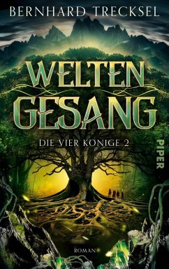 Weltengesang / Die Vier Könige Bd.2 - Trecksel, Bernhard