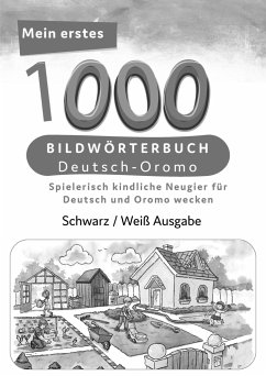 Meine ersten 1000 Wörter Bildwörterbuch Deutsch-Oromo, Tahmine und Rustam Verlag - Tahmine und Rostam